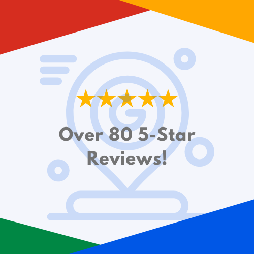 over 80 5 star reviews on google